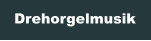Drehorgelmusik
