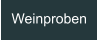 Weinproben